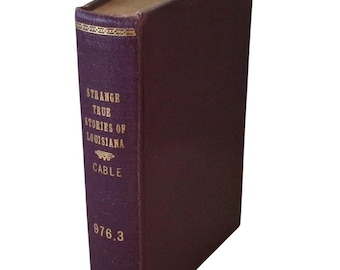 HISTORIA ESTADOUNIDENSE DE 1889: Historias reales y extrañas de Luisiana, libro victoriano, publicación estadounidense.