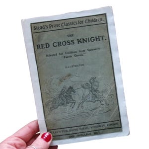 c1900 CHILDREN'S BOOK: The Red Cross Knight, Edmund Spencer Faerie Queen, Stead's, Antique