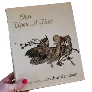 1972 ARTHUR RACKHAM Once Upon A Time: The Fairy-Tale World Of Arthur Rackham Book, First Edition, Fairy Story Illustrations, Vintage Art