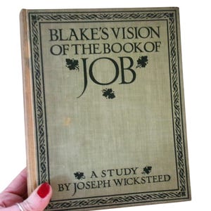 1924 WILLIAM BLAKE : Blake's Vision Of The Book Of Job, A Study, Antique Art Book