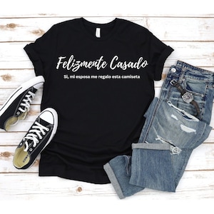 Felizmente Casado | Para esposo por Cumpleaños San Valentin T-Shirt Regalos Para Esposo Aniversario Matrimonio Para Hombre Funny T-Shirt Fo