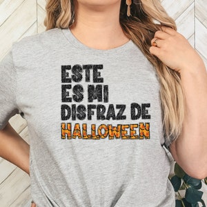 Esta es mi disfraz de Halloween This Is My Halloween Costume Funny Unisex Tshirt Halloween Camiseta en Español Tshirt Unisex Shirt Halloween