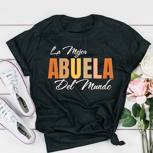 La Mejor Abuela Del Mundo Shirt - Spanish Abuelita Gift