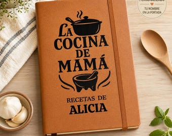 Recetario Personalizado para Mamá | Libro de Recetas en Español | Cuaderno de Cocina de Cuero Vegano | Regalo Personalizado Día de la Madre