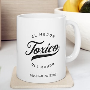 Regalo Dia Del Padre,Taza de Café Personalizada, Regalo Para Esposo, Regalo para Amante, Regalo Para mI Toxico Taza Cafe Para Marido Mexican
