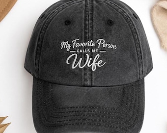 My Favorite Person Calls Me Wife Hat | Wife Gift | Embroidered Vintage Cap | Anniversary Gift for Wife | Bridal Shower Gift
