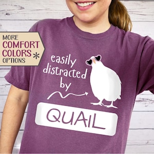 Funny Quail Shirt | Comfort Colors Coturnix Quail Tshirt for Mom | Homestead Shirt for Quail Lover | Quail Farmer Shirt for Quail Whisperer
