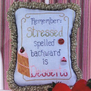 DESSERTS; Digital Pattern for Cross Stitch by Waxing Moon; Remember STRESSED spelled backward is DESSERTS! Quick & Fun Design!