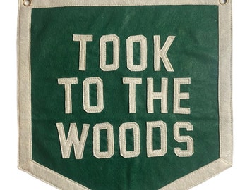 Took To The Woods Banner Pennant
