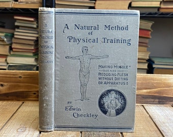 Vintage Weight Training Book Checkley’s Natural Method of Physical Training Exercise Workout Guide Posture Gym Teacher Gift