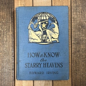 Vintage Astronomy Book Celestial Night Sky Constellations Outer Space Solar System How To Know The Starry Heavens Study Of Suns And Worlds