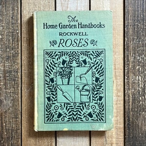 Vintage Flower Book Antique Rose Book Home Garden Handbook Roses Flowers Rose Garden Botanical Botany Home Decor Old Book Horticulture