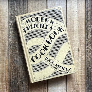 1929 Modern Priscilla Cookbook: 1000 Vintage Recipes, Kitchen Decor