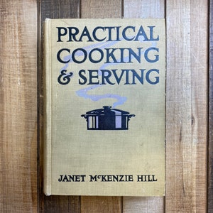 Vintage Cook Book Practical Cooking And Serving Vintage Kitchen Cookbook Dessert Recipe Book