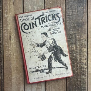 Vintage Magic Book: Coin Tricks, Stage Illusions - 1912 Hardcover
