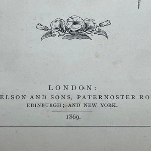 May include: Black and white text on a white background. The text reads "LONDON: T. NELSON AND SONS, PATERNOSTER ROW; EDINBURGH; AND NEW YORK. 1869."