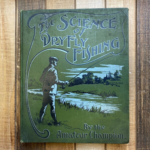 Vintage Fishing Book Fish Outdoors Fishing Tackle The Science Of Dry Fly Fishing Angling Fisherman Gift Trout Fishing Decorative Books