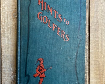 1902 Hints To Golfers By Niblick ~ Vintage Golf Golfing Book