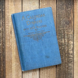1925 Cookbook: A Calendar of Dinners - Vintage Culinary Recipes