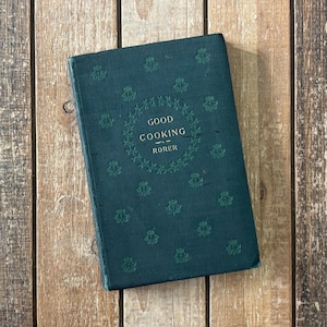Vintage Cookbook Recipe Book Good Cooking Chef Gifts Retro Kitchen Decor Farmhouse Food Recipes Antique Hardcover Culinary Arts Cook Book