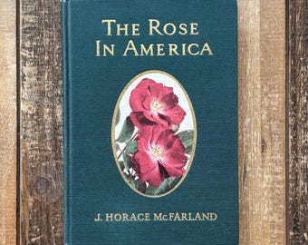Antique Rose Book The Rose in America 1920s Botanical Garden Floral Home Decor Plant Lover Gift