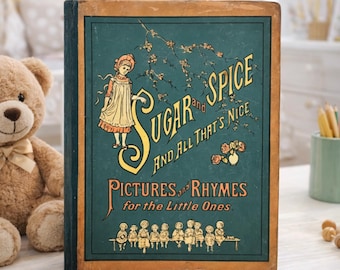 Antique Children’s Book Girls Nursery Room Decor 1800s Sugar and Spice Picture Book Vintage Rhymes & Illustrations
