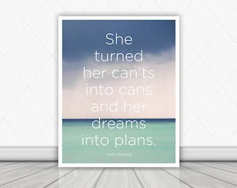 Inspirational Wall Art Instant Download - She Turned Her Can't into Cans and Her Dreams into Plans