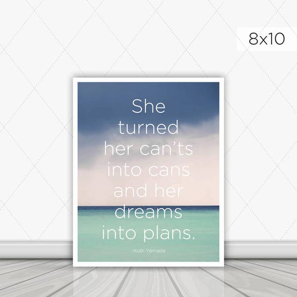 Inspirational Wall Art Instant Download - She Turned Her Can't into Cans and Her Dreams into Plans