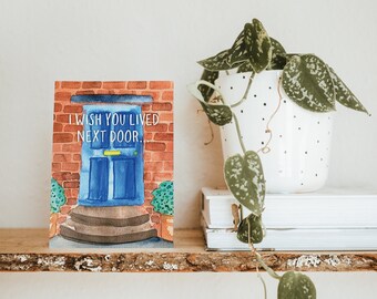 J’aimerais que tu habites à côté | Vous manquez | penser à vous | pour frère, sœur, ami, mère, père, mari, femme, fils, fille