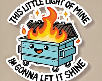 "Lustiger Müllmann-Feuer Aufkleber - ""This Little Light of Mine, I'm garna let it shine""."
