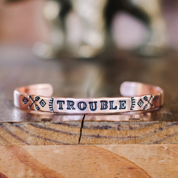 Trouble - Metal Stamped Bracelet ~ rascal, skinny cuff, stacking bracelet, copper bracelet, metal stamping, fiesty, wild child, daughter