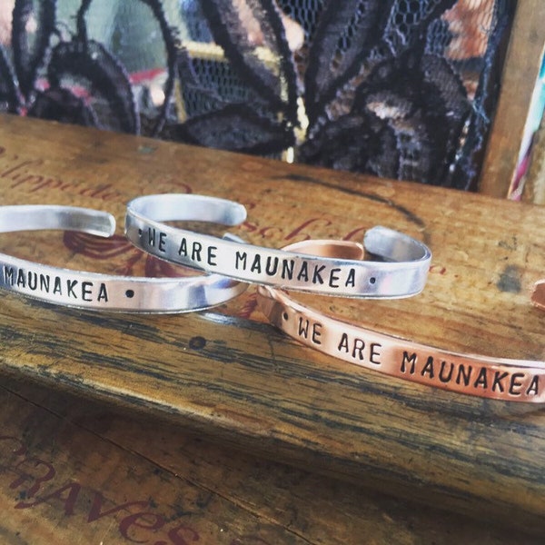 We are Maunakea • Kū Kia'i Mauna ~ Metal Stamped Bracelet