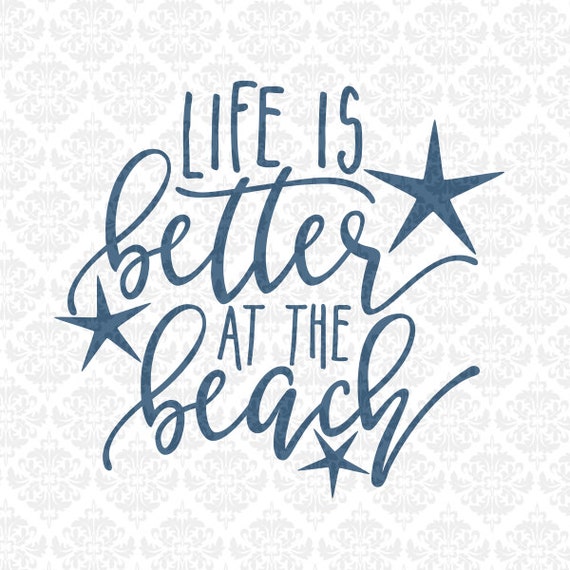 Download Life Is Better At The Beach Lake Ocean Mountains SVG ...