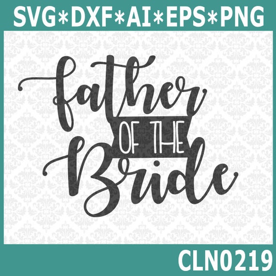 Download CLN0219 Father Of The Bride Bridal Party Wedding Groom ...