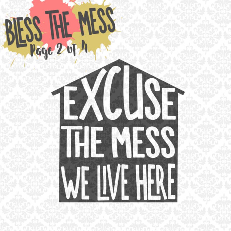 Download Bless This Mess Messy House Excuse The Mess SVG DXF Ai EPS ...