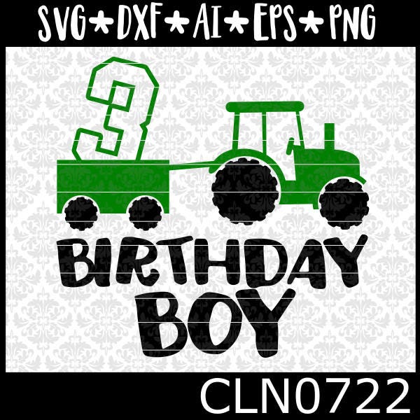 Download Cln0722 Birthday Boy Tractor 3 Year Old Wagon Boys Farmer Svg Dxf Ai Eps Png Vector Instant Download Commercial Cut File Cricut Silhouette