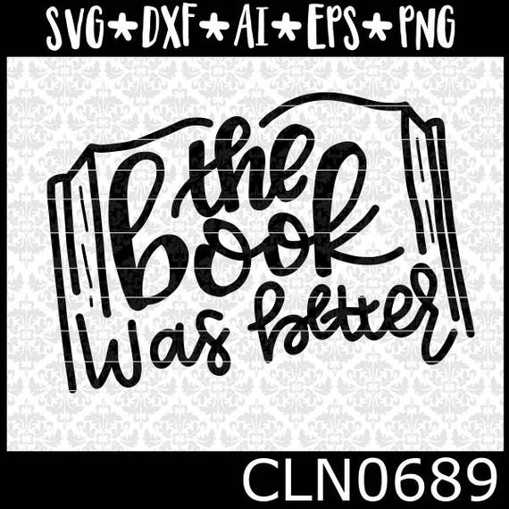The Book Was Better Svg Hand Lettered Svg Reading Nook Svg Etsy