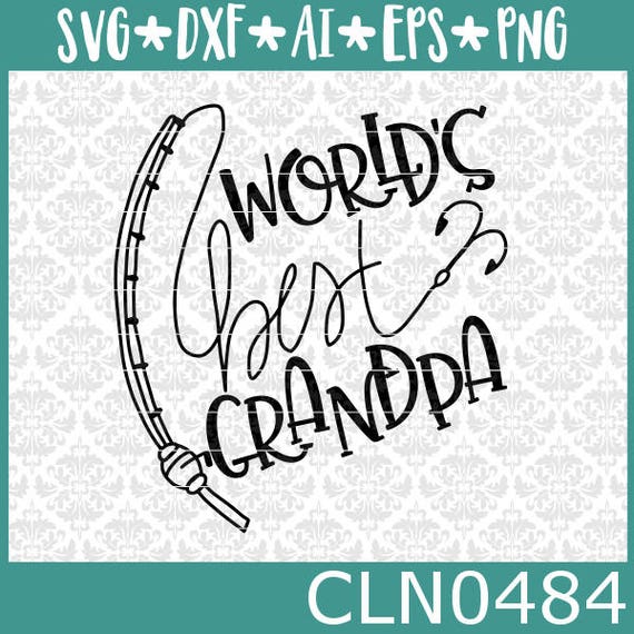 Download World S Best Grandpa Svg Fishing Svg Fisherman Svg Etsy