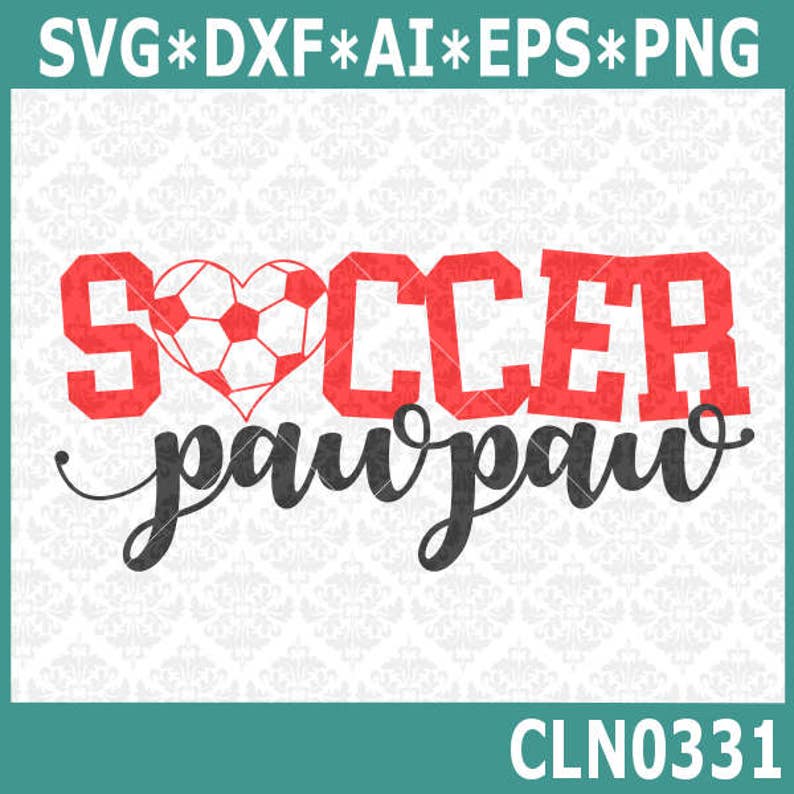 Download CLN0331 Soccer Pawpaw Grandpa Grandfather Family Shirt SVG ...