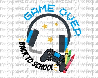 Game Over Back to School PNG, Video Game Sublimation Design, Digital Download