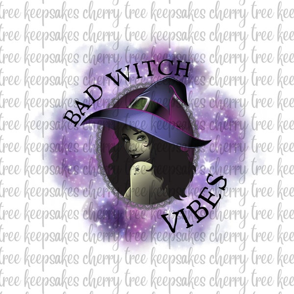 Bad Witch Vibes PNG, Halloween Sublimation Design, Digital Download