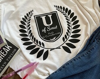 Bookish Shirt, University of Smut PhD in Cliterature, Spicy Book Merch, Custom colors