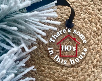 Acrylic Christmas Round Ornament, There’s Some HO’s in This House, Ribbon Ornament Hanger