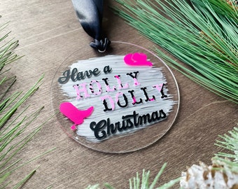 Have a Holly Dolly Christmas round acrylic holiday ornament, pink and black with ribbon
