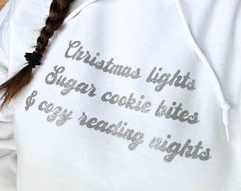 Bookish Christmas SWEATSHIRT, Christmas lights Sugar Cookie bites and cozy reading nights, Customize wording and colors