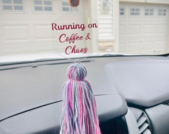 Clear Acryclic Coffee Car Charm, Running on Coffee and Chaos, Rearview Mirror Accessory with Tassel and Beads