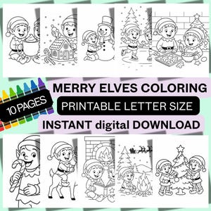May include: A printable coloring book titled "Merry Elves Coloring" with 10 pages. The pages feature line art illustrations of elves in various Christmas scenes, including decorating a tree and building a snowman. The text "Printable Letter Size" and "Instant Digital Download" are also visible.