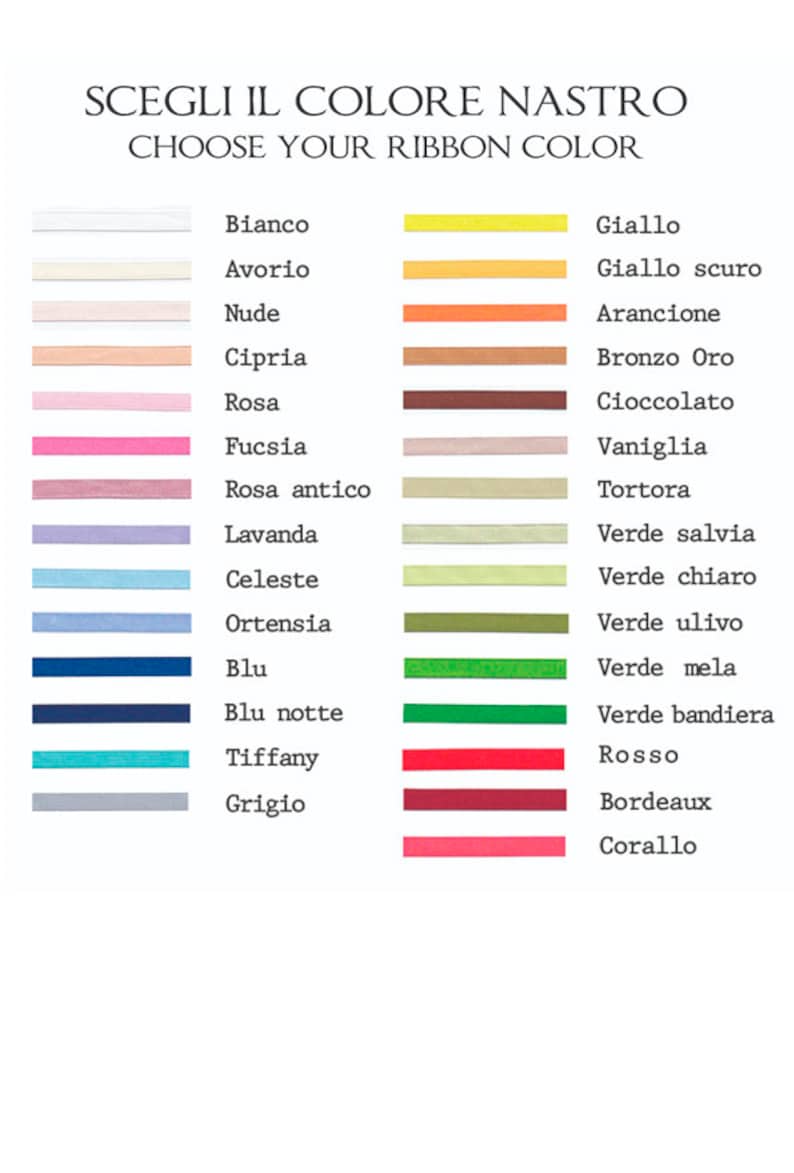 May include: A chart showing ribbon color options in Italian and English. The colors are arranged in two columns, with the Italian name on the left and the English name on the right. The colors include white, ivory, nude, beige, pink, fuchsia, light pink, lavender, light blue, blue, navy blue, turquoise, gray, yellow, dark yellow, orange, bronze, brown, vanilla, beige, light green, green, dark green, red, burgundy, and coral.