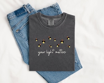 Your Light Matters Firefly Tee | Inspirational Nature Firefly Shirt | Motivational Firefly Design | Pepper Comfort Colors | Sizes S to 4XL
