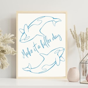 Orca Poster, Killer Day 16x20 Poster Print, Minimalist Orcas Poster, Animal Poster, Whale Print, Office Decor for Women Desk Aesthetic